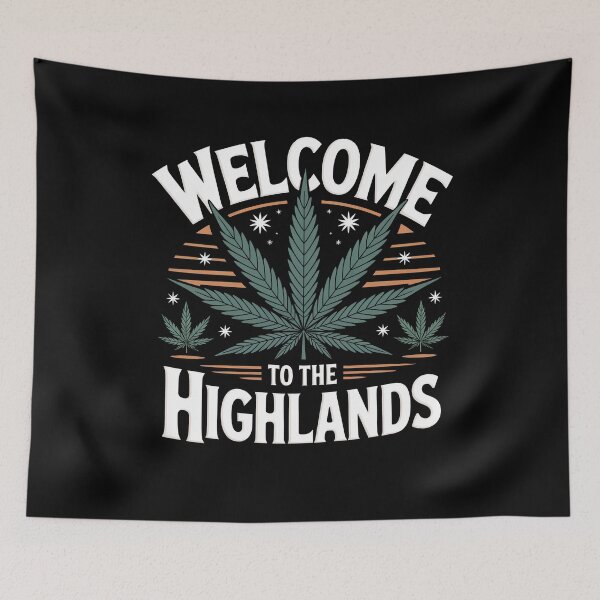 Item preview, Welcome To The Highlands Funny Weed Pun designed and sold by Say It With Ink.