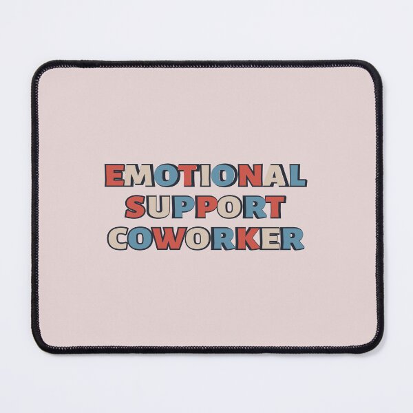 Item preview, Emotional Support Coworker  designed and sold by Radh3.