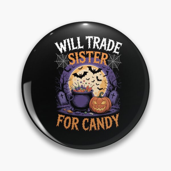 Item preview, Will Trade Sister for Candy Matching Halloween Brother designed and sold by TyraYoung.