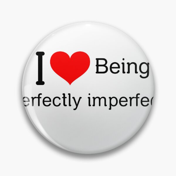 Item preview, I love being perfectly imperfect:) designed and sold by greener designs.