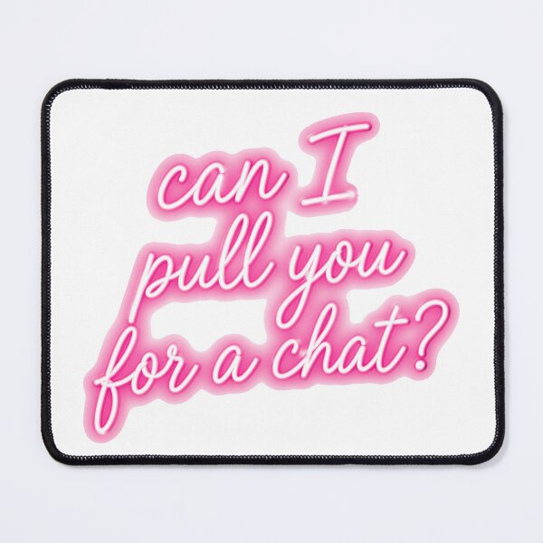 Item preview, Pink can I pull you for a chat? designed and sold by VultraVi.