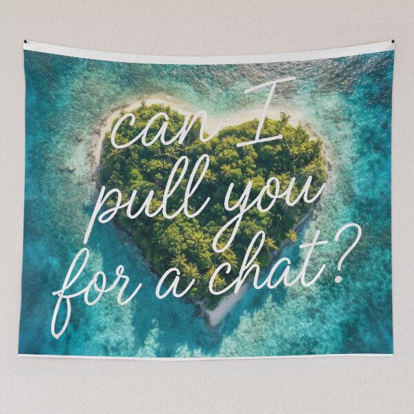 Item preview, Island can I pull you for a chat? designed and sold by VultraVi.