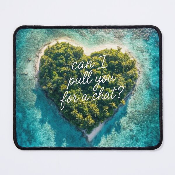 Item preview, Copy of Island can I pull you for a chat? designed and sold by VultraVi.