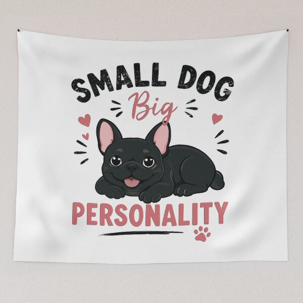 Item preview, French Bulldog Small Dog Big Personality Cute Frenchie Print designed and sold by MonNoir.