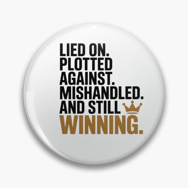 Item preview, Lied On Plotted Against Mishandled And Still Winning Motivational Quote T-Shirt designed and sold by SaltyBonesClub.