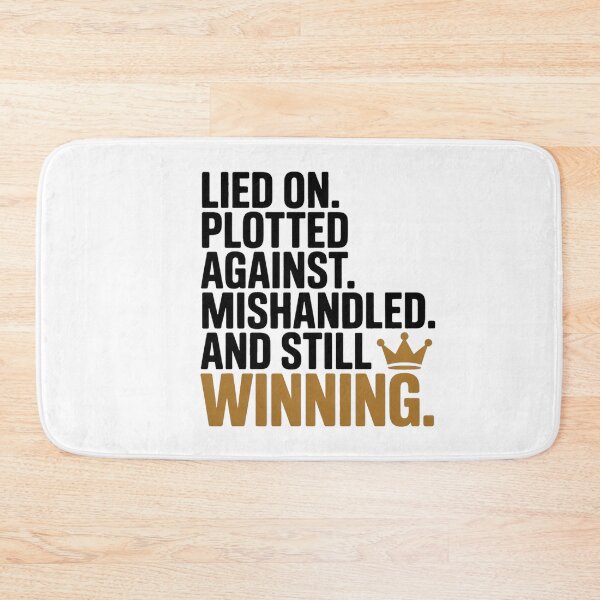 Item preview, Lied On Plotted Against Mishandled And Still Winning Motivational Quote T-Shirt designed and sold by SaltyBonesClub.