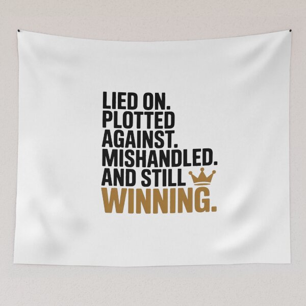 Item preview, Lied On Plotted Against Mishandled And Still Winning Motivational Quote T-Shirt designed and sold by SaltyBonesClub.