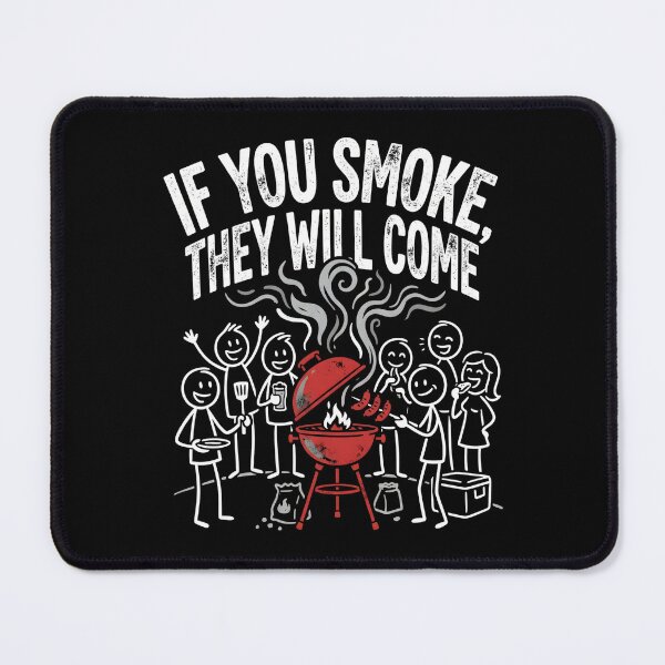 Item preview, Funny BBQ Smoker Grill If You Smoke They Will Come designed and sold by dudelinart.