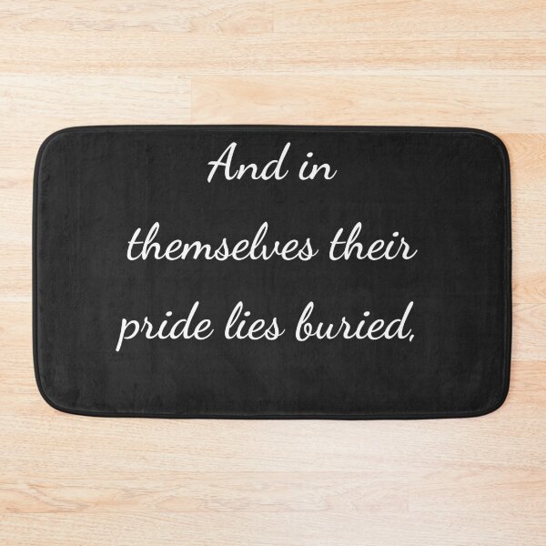 Item preview, "And in themselves their pride lies buried," - handwriting white designed and sold by ariksworld.