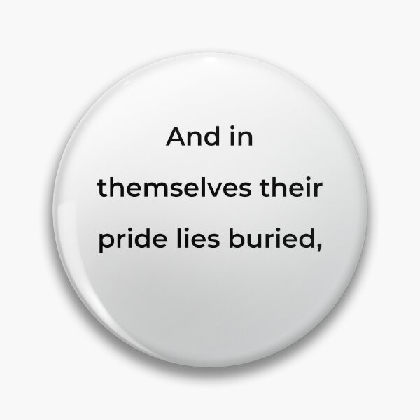 Item preview, "And in themselves their pride lies buried," - print black designed and sold by ariksworld.