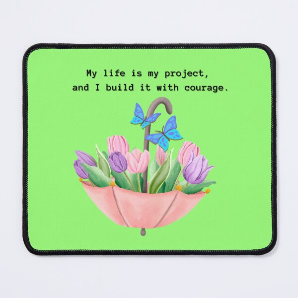 Item preview, My Life Is My Project And I Build It With Courage designed and sold by EveOnlineStory.