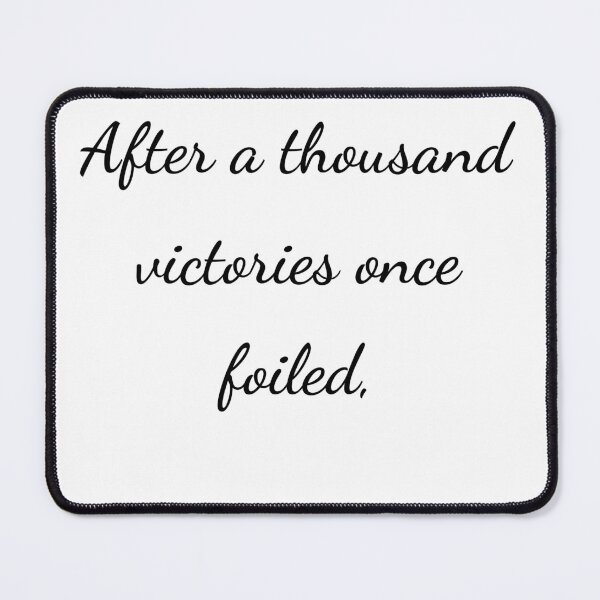 Item preview, "After a thousand victories once foiled," - handwriting black designed and sold by ariksworld.