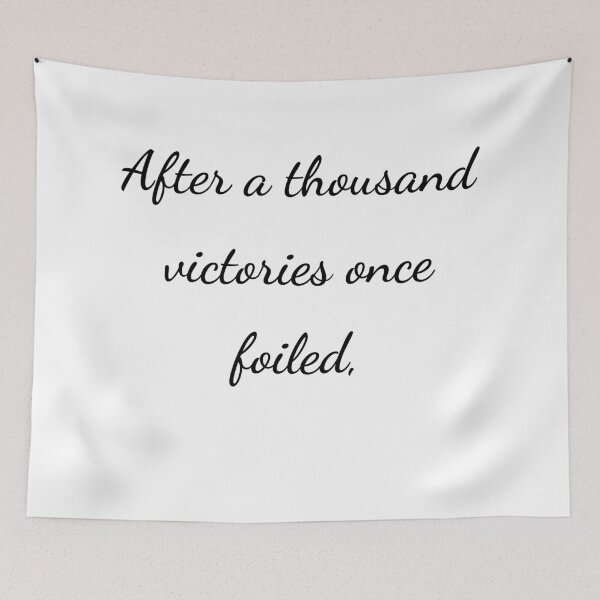 Item preview, "After a thousand victories once foiled," - handwriting black designed and sold by ariksworld.