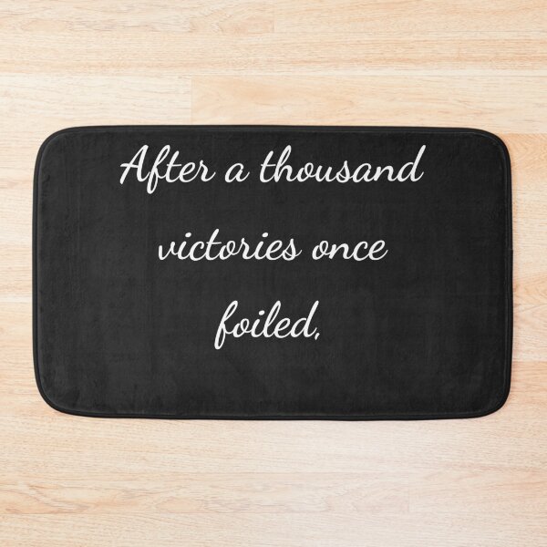 Item preview, "After a thousand victories once foiled," - handwriting white designed and sold by ariksworld.
