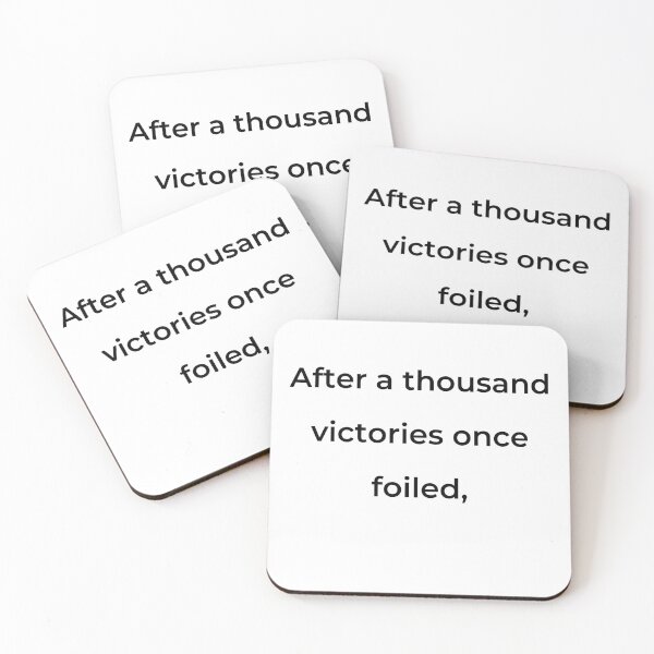 Item preview, "After a thousand victories once foiled," - print black designed and sold by ariksworld.