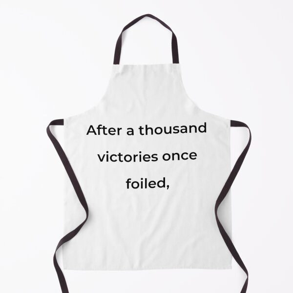 Item preview, "After a thousand victories once foiled," - print black designed and sold by ariksworld.