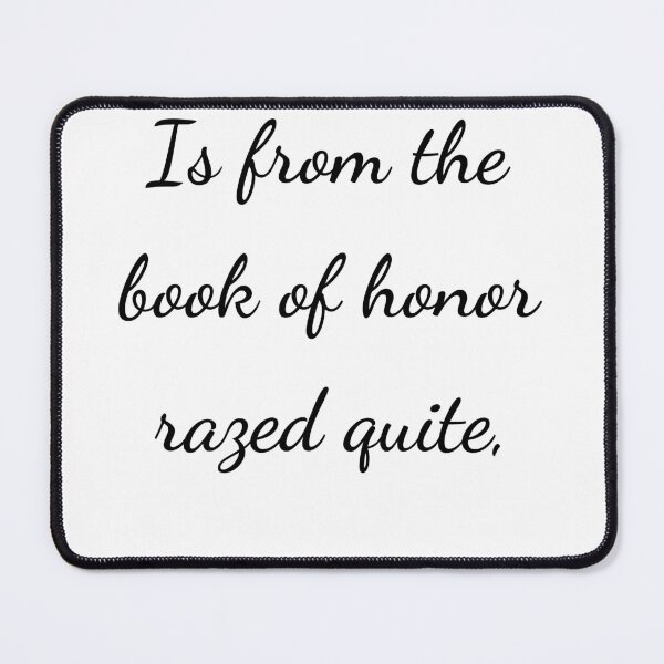 Item preview, "Is from the book of honor razed quite," - handwriting black designed and sold by ariksworld.
