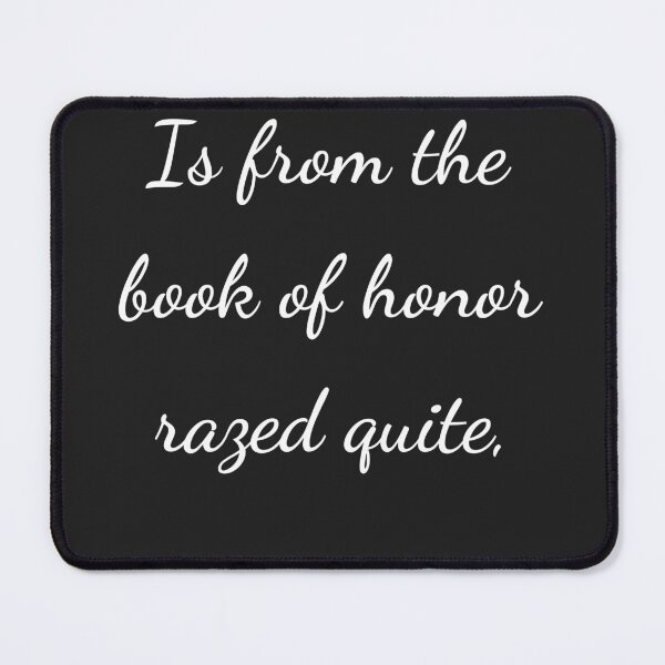 Item preview, "Is from the book of honor razed quite," - handwriting white designed and sold by ariksworld.