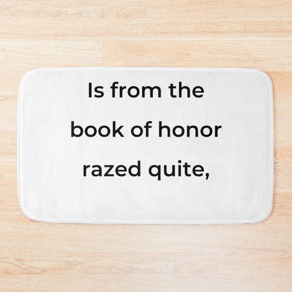 Item preview, "Is from the book of honor razed quite," - print black designed and sold by ariksworld.