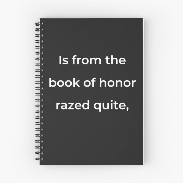 Item preview, "Is from the book of honor razed quite," - print white designed and sold by ariksworld.
