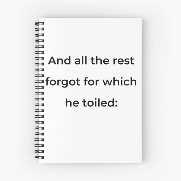 Item preview, "And all the rest forgot for which he toiled:" - print black designed and sold by ariksworld.
