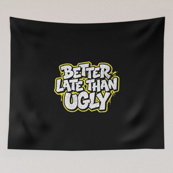 Item preview, Better late than ugly designed and sold by Pflugart.