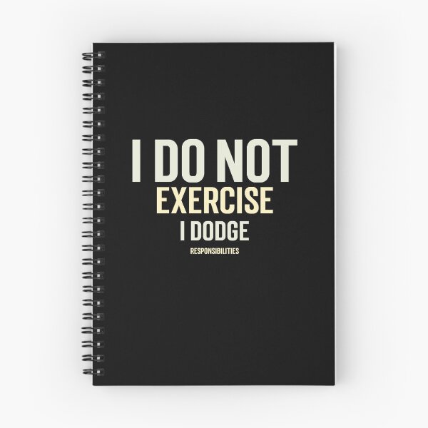 Item preview, I DO NOT EXERCISE I DODGE RESPONSIBILITIES designed and sold by GlimmerAura.