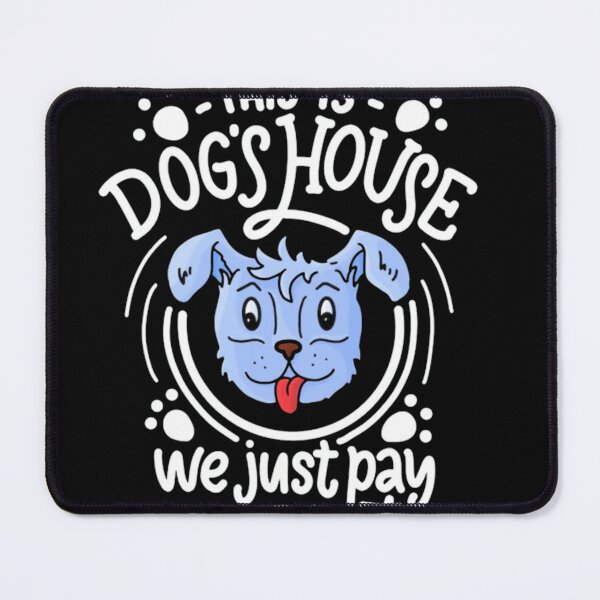 Item preview, This is Dog's House We Just Pay the Rent - Funny Dog Owner Art designed and sold by GenZFashion000.