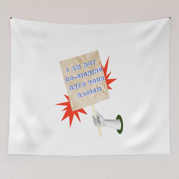 Item preview, SAY IT LOUD – I’M NOT CO-SIGNING YOUR RACISM v2 designed and sold by WheelieGdArt.