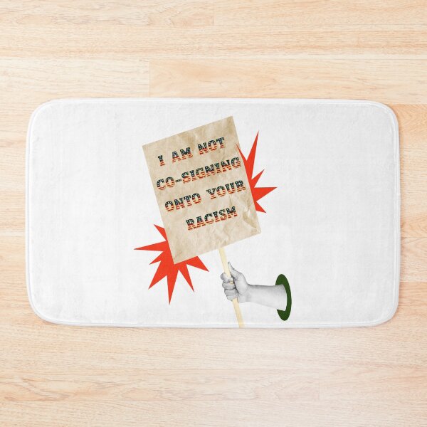 Item preview, SAY IT LOUD – I’M NOT CO-SIGNING YOUR RACISM v1 designed and sold by WheelieGdArt.