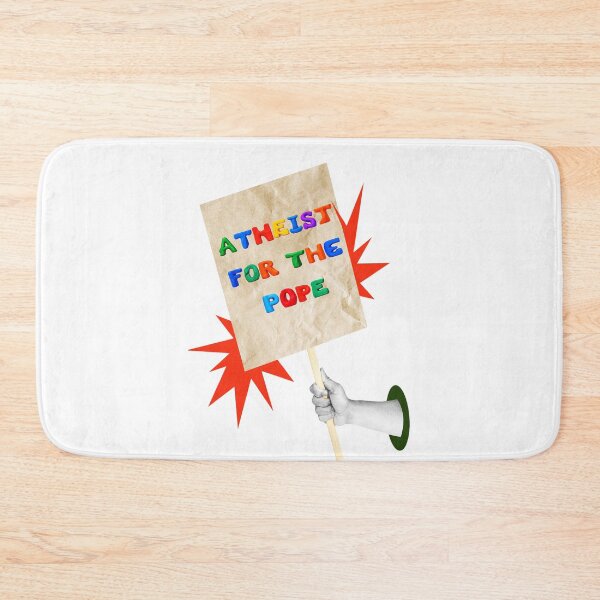 Item preview, SAY IT LOUD – ATHEIST FOR THE POPE v3 designed and sold by WheelieGdArt.
