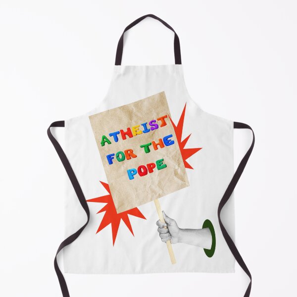 Item preview, SAY IT LOUD – ATHEIST FOR THE POPE v3 designed and sold by WheelieGdArt.