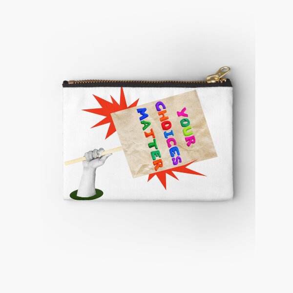 Item preview, SAY IT LOUD – YOUR CHOICES MATTER v3 designed and sold by WheelieGdArt.