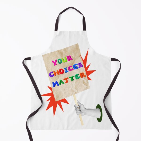 Item preview, SAY IT LOUD – YOUR CHOICES MATTER v3 designed and sold by WheelieGdArt.