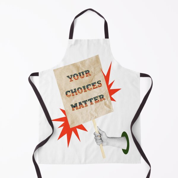 Item preview, SAY IT LOUD – YOUR CHOICES MATTER v1 designed and sold by WheelieGdArt.
