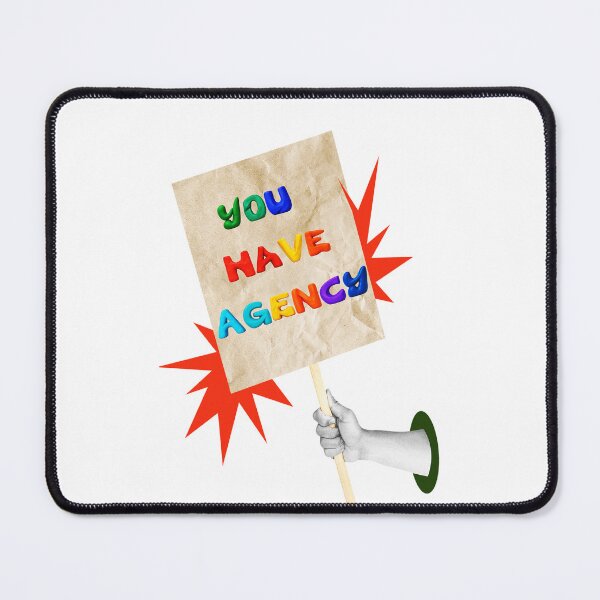 Item preview, SAY IT LOUD – YOU HAVE AGENCY v3 designed and sold by WheelieGdArt.