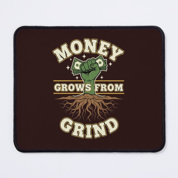 Item preview, Money Grows From Grind Motivation Art designed and sold by PrintBreeze.