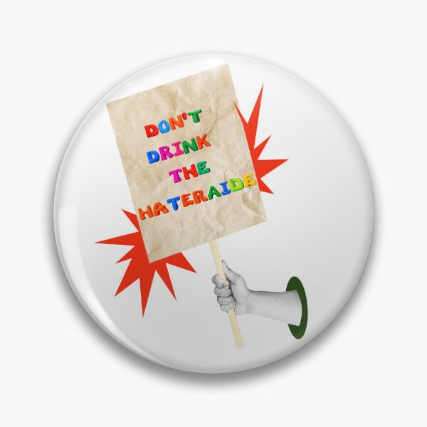 Item preview, SAY IT LOUD – DON’T DRINK THE HATERADE v3 designed and sold by WheelieGdArt.