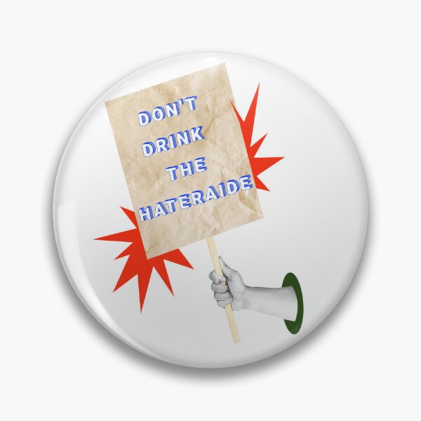 Item preview, SAY IT LOUD – DON’T DRINK THE HATERADE v2 designed and sold by WheelieGdArt.
