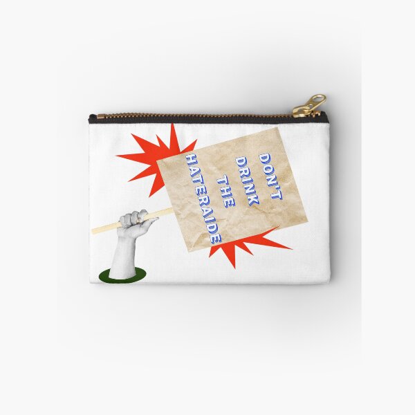 Item preview, SAY IT LOUD – DON’T DRINK THE HATERADE v2 designed and sold by WheelieGdArt.