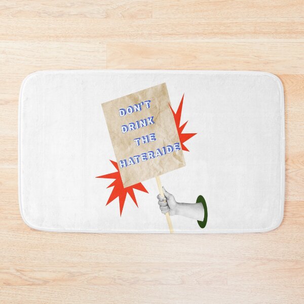 Item preview, SAY IT LOUD – DON’T DRINK THE HATERADE v2 designed and sold by WheelieGdArt.
