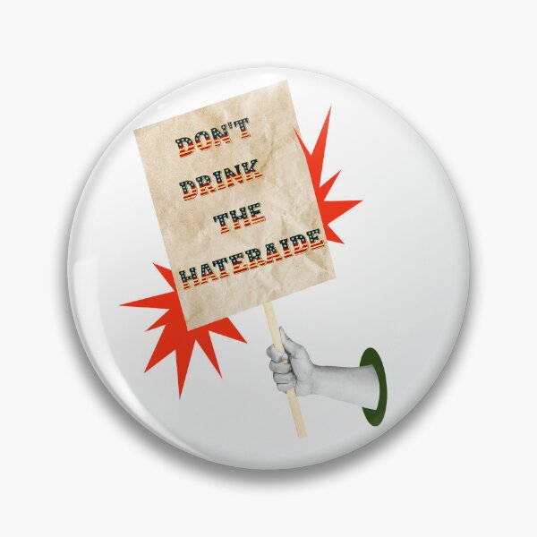 Item preview, SAY IT LOUD – DON’T DRINK THE HATERADE v1 designed and sold by WheelieGdArt.