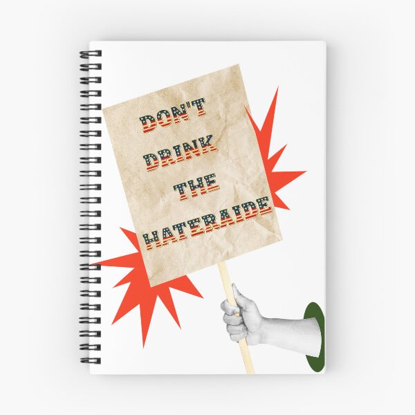 Item preview, SAY IT LOUD – DON’T DRINK THE HATERADE v1 designed and sold by WheelieGdArt.