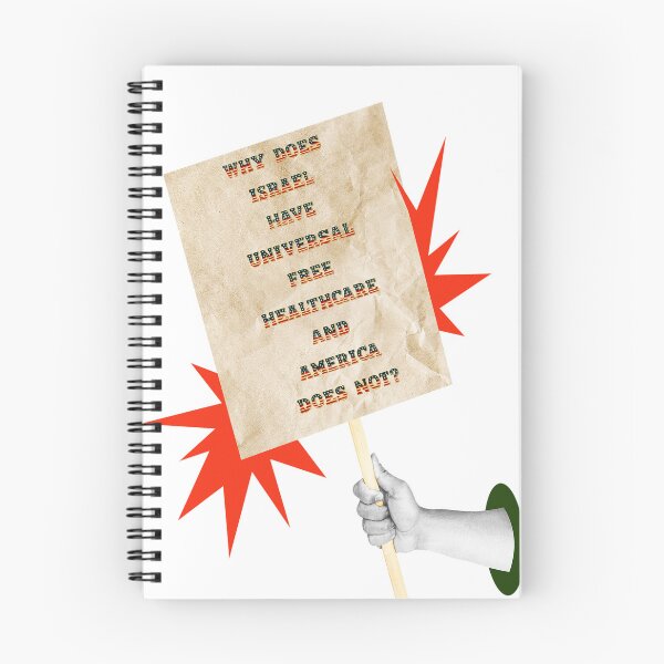 Item preview, SAY IT LOUD – WHY DOES ISRAEL HAVE UNIVERSAL HEALTHCARE v1 designed and sold by WheelieGdArt.