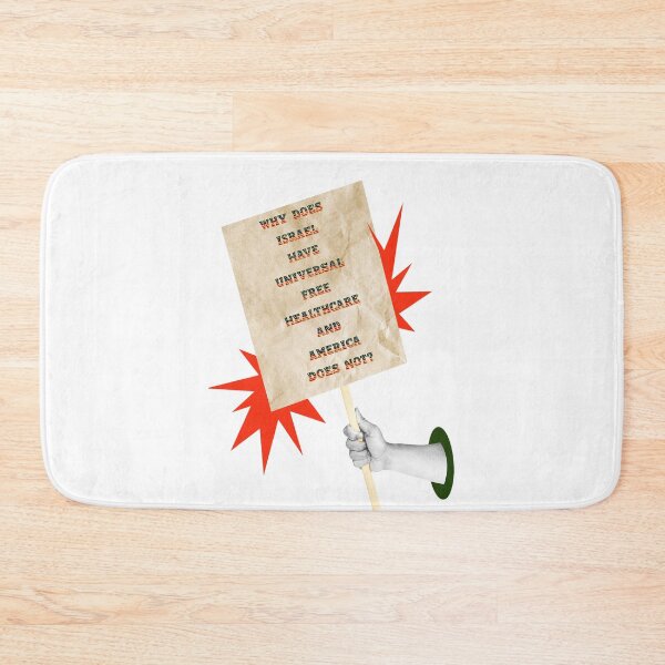 Item preview, SAY IT LOUD – WHY DOES ISRAEL HAVE UNIVERSAL HEALTHCARE v1 designed and sold by WheelieGdArt.