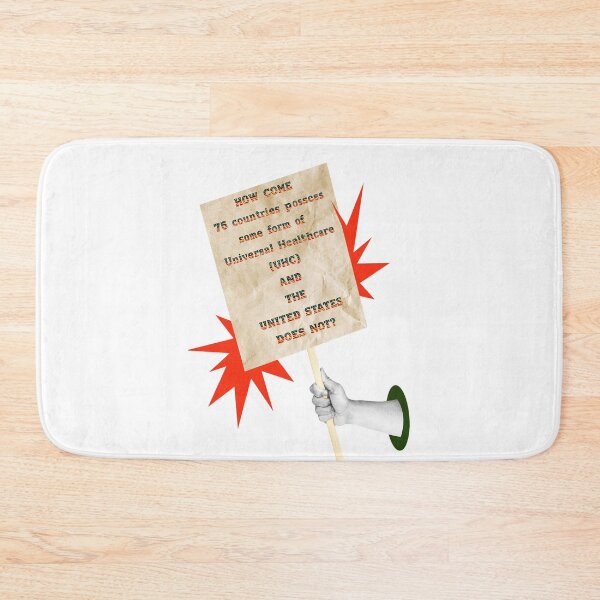 Item preview, SAY IT LOUD – HOW COME THE U.S. DOESN’T HAVE UNIVERSAL HEALTHCARE v1 designed and sold by WheelieGdArt.