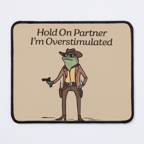 Item preview, Hold On Partner I'm Overstimulated Funny Frog Cowboy Meme Classic T-Shirt designed and sold by BeatriceJFling.