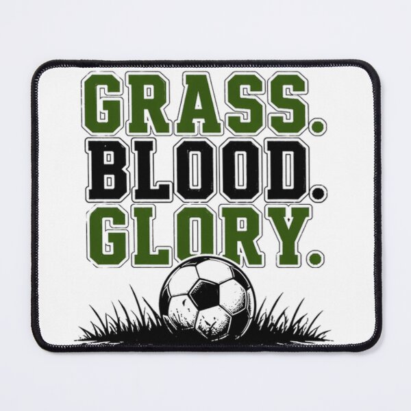 Item preview, Grass Blood Glory – Soccer Player Motivation designed and sold by the-dovlat.