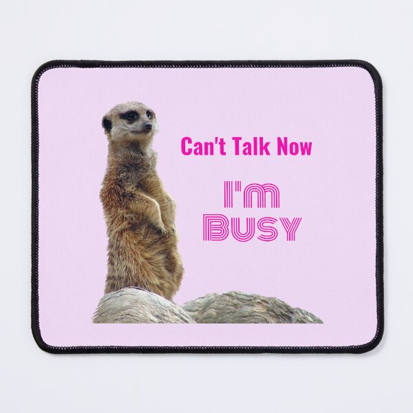 Item preview, Meerkat - I'm Busy designed and sold by KeksWorkroom.