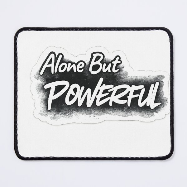 Item preview, Alone But Powerful Quote T-Shirt designed and sold by rajaansariT.